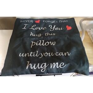 Never Forget That I Love You...Pillow Sham